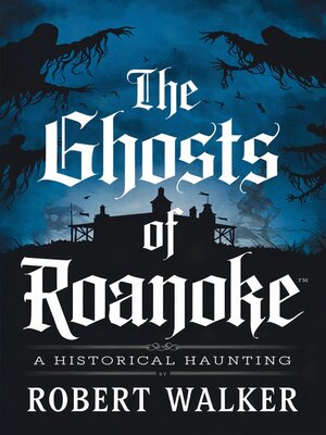 cover image of The Ghosts of Roanoke